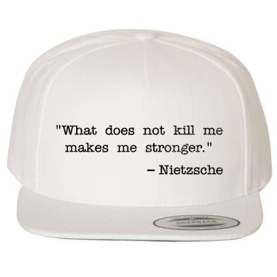 What Does Not Kill Me Makes Me Stronger Nietzsche Wool Snapback Cap