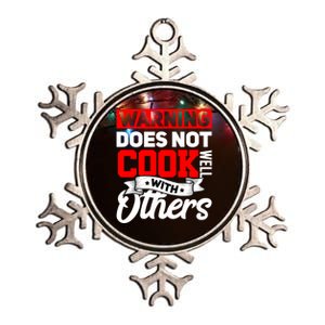 Warning Does Not Cook Well With Others Funny Cooking Chef Gift Metallic Star Ornament