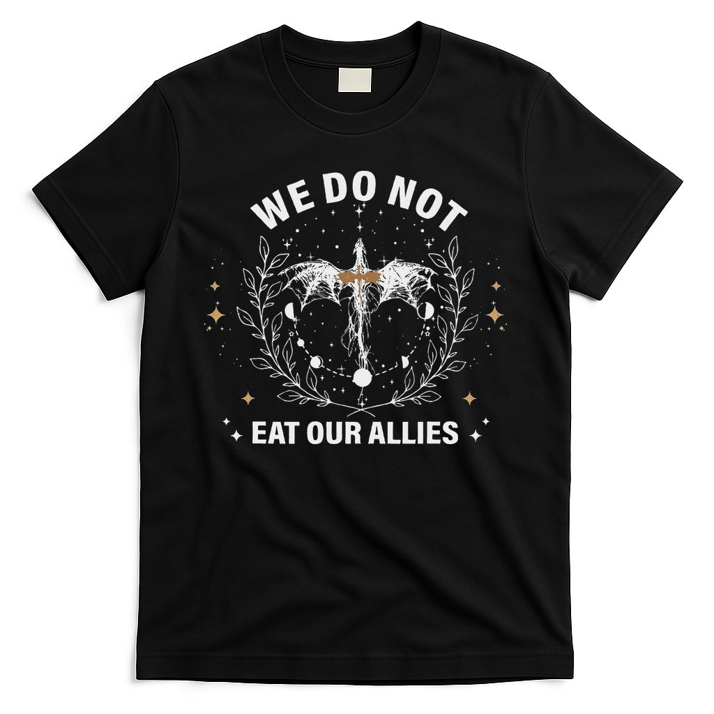We Do Not Eat Our Allies Dragon Rider 4th Wing Book Bookish T-Shirt
