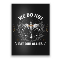 We Do Not Eat Our Allies Dragon Rider 4th Wing Book Bookish Poster