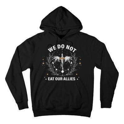 We Do Not Eat Our Allies Dragon Rider 4th Wing Book Bookish Tall Hoodie