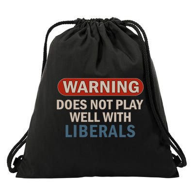 Warning Does Not Play Well With Liberals Drawstring Bag