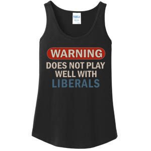 Warning Does Not Play Well With Liberals Ladies Essential Tank