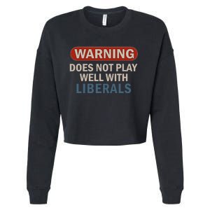 Warning Does Not Play Well With Liberals Cropped Pullover Crew