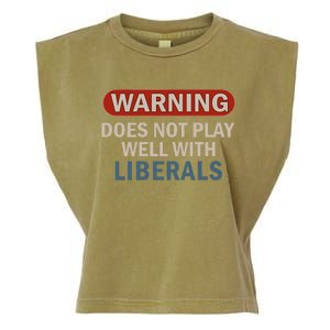 Warning Does Not Play Well With Liberals Garment-Dyed Women's Muscle Tee