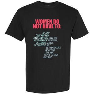 Women Do Not Have To Feminist Garment-Dyed Heavyweight T-Shirt