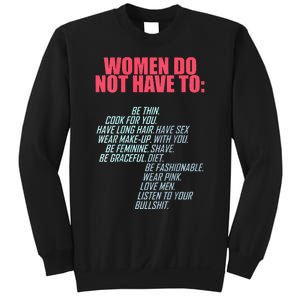 Women Do Not Have To Feminist Sweatshirt