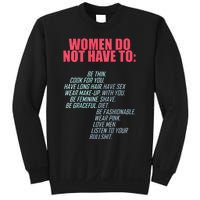 Women Do Not Have To Feminist Sweatshirt