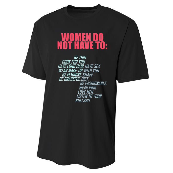 Women Do Not Have To Feminist Performance Sprint T-Shirt