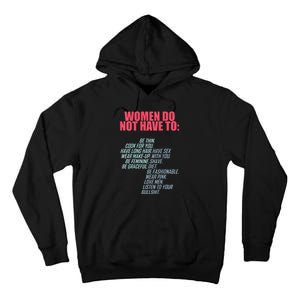 Women Do Not Have To Feminist Tall Hoodie