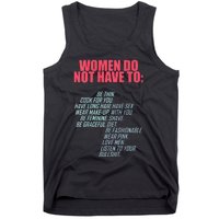 Women Do Not Have To Feminist Tank Top