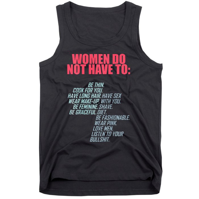 Women Do Not Have To Feminist Tank Top