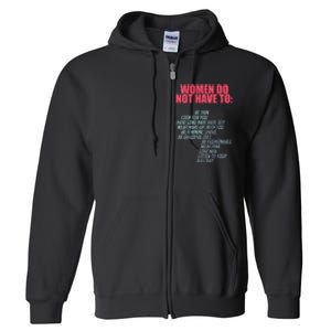 Women Do Not Have To Feminist Full Zip Hoodie