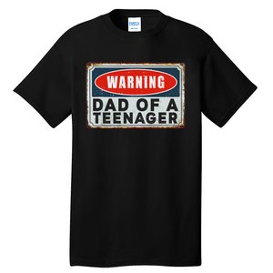 Warning Dad Of A Teenager Funny 13 Years Old Teenage Humor Tall T-Shirt