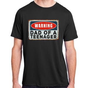 Warning Dad Of A Teenager Funny 13 Years Old Teenage Humor Adult ChromaSoft Performance T-Shirt