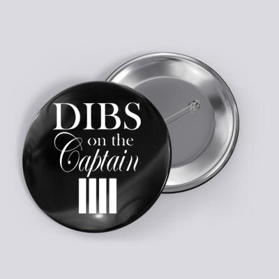 Women Dibs On The Captain Button