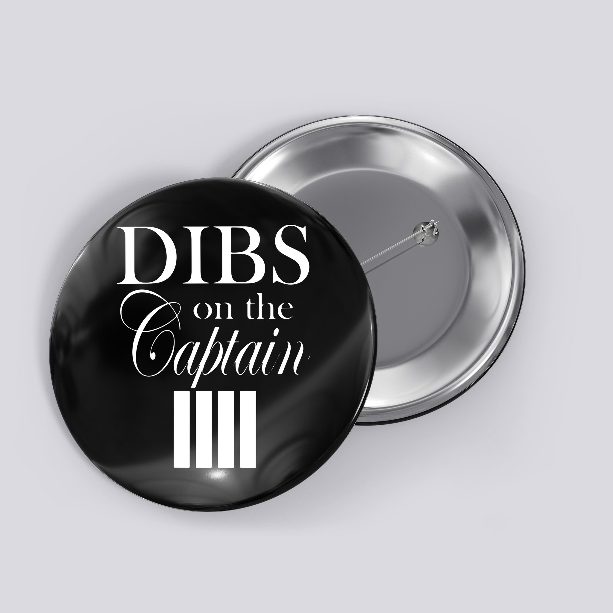 Women Dibs On The Captain Button