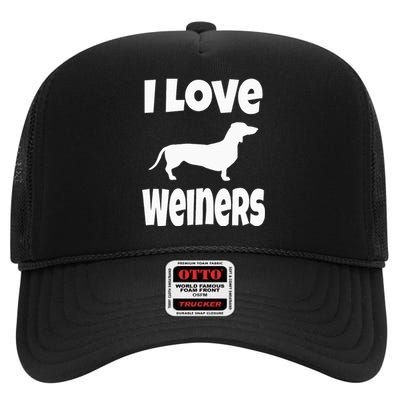 Weiner Dog Owner Lover Mom Dad I Love Weiners High Crown Mesh Back Trucker Hat