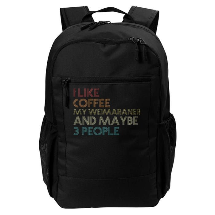 Weimaraner Dog Owner Coffee Lovers Quote Vintage Retro Daily Commute Backpack