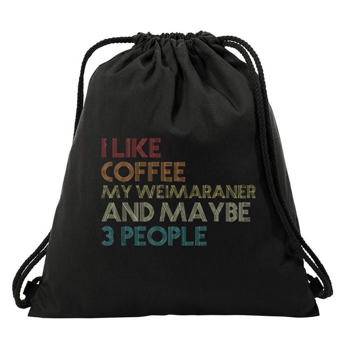 Weimaraner Dog Owner Coffee Lovers Quote Vintage Retro Drawstring Bag