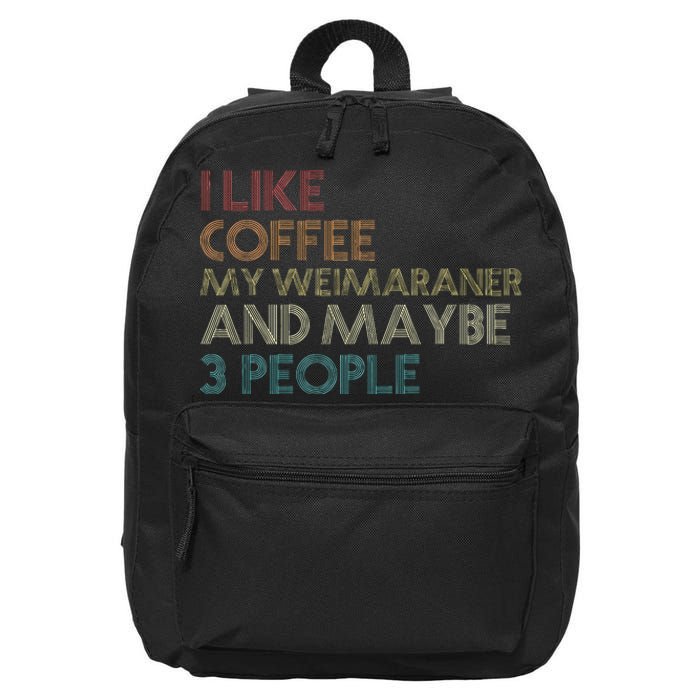 Weimaraner Dog Owner Coffee Lovers Quote Vintage Retro 16 in Basic Backpack