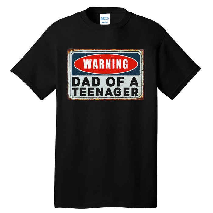 Warning Dad Of A Nager Funny 13 Years Old Nage Humor Tall T-Shirt