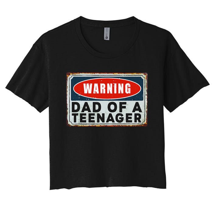 Warning Dad Of A Nager Funny 13 Years Old Nage Humor Women's Crop Top Tee