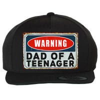 Warning Dad Of A Nager Funny 13 Years Old Nage Humor Wool Snapback Cap