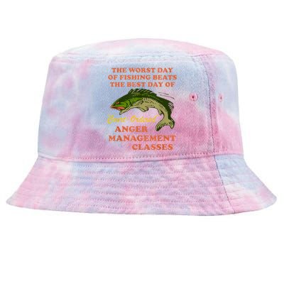 Worst Day Of Fishing Beats The Best Day Of Court Ordered Anger Management Tie-Dyed Bucket Hat