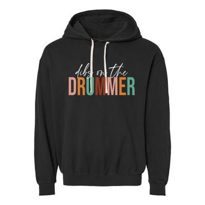 Wife Dibs On The Drummer Funny Drummer  Garment-Dyed Fleece Hoodie