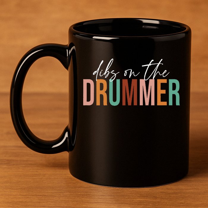 Wife Dibs On The Drummer Funny Drummer  11oz C Handle Ceramic Mug