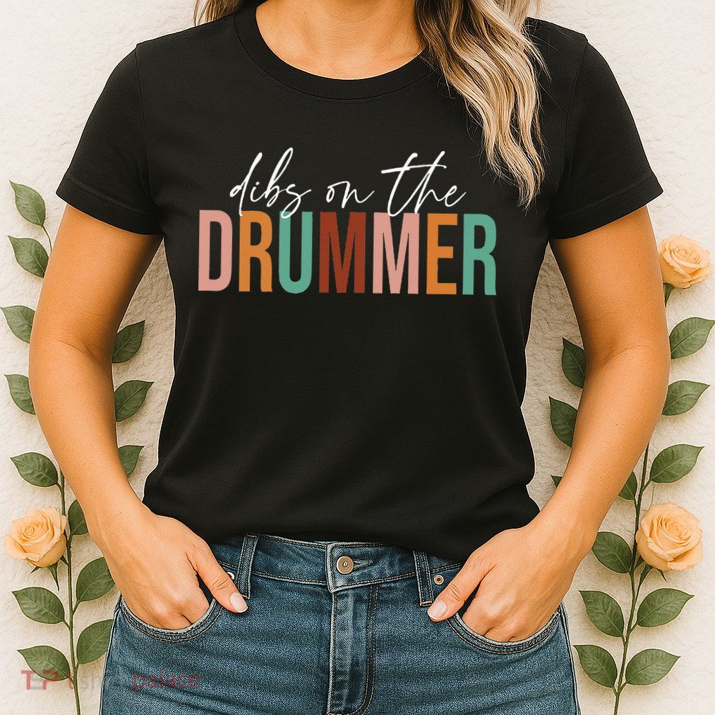 Wife Dibs On The Drummer Funny Drummer  Womens T-Shirt