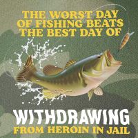 Worst Day Of Fishing Beats The Best Day Of From Heroin In Jail Legacy Tie Dye Trucker Hat