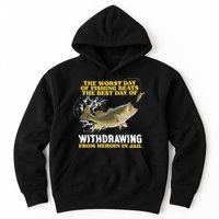 Worst Day Of Fishing Beats The Best Day Of From Heroin In Jail Hoodie