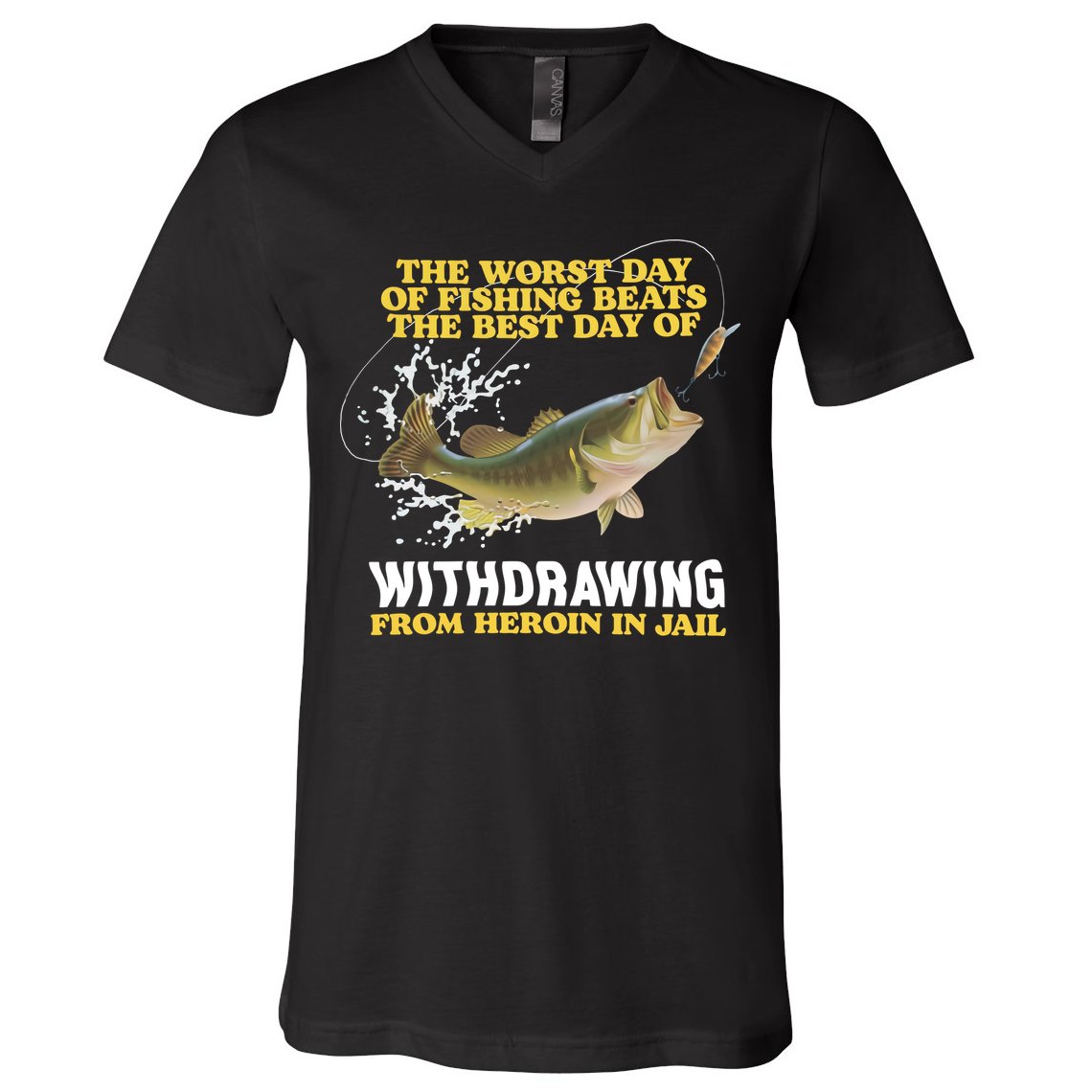 Worst Day Of Fishing Beats The Best Day Of From Heroin In Jail V-Neck T-Shirt