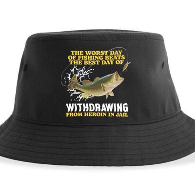 Worst Day Of Fishing Beats The Best Day Of From Heroin In Jail Sustainable Bucket Hat