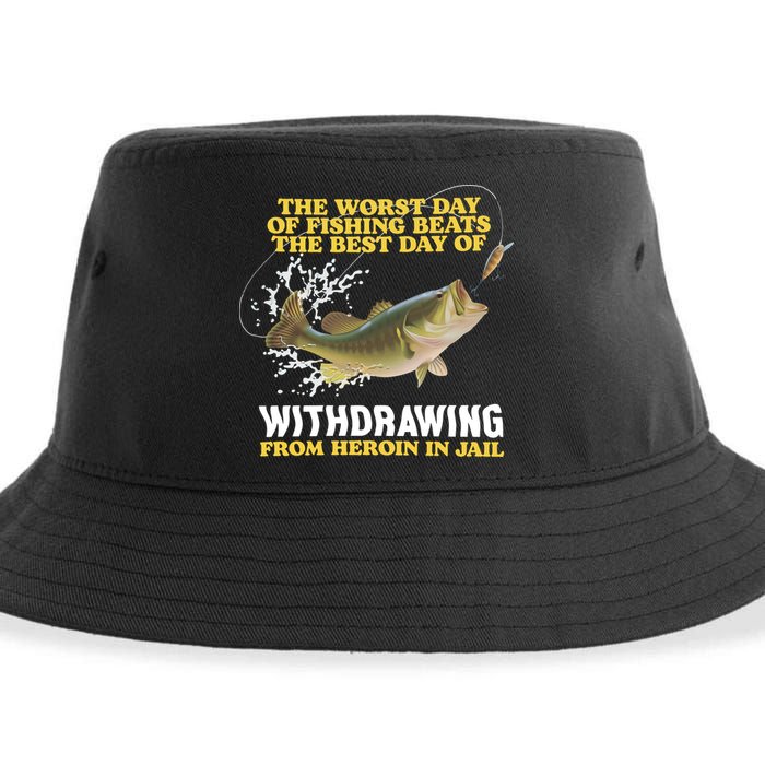 Worst Day Of Fishing Beats The Best Day Of From Heroin In Jail Sustainable Bucket Hat