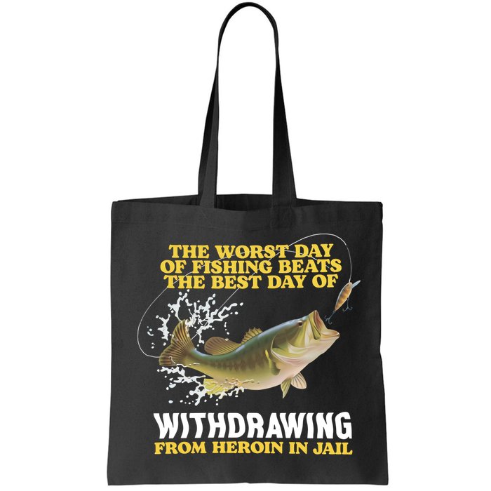 Worst Day Of Fishing Beats The Best Day Of From Heroin In Jail Bag