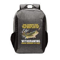 Worst Day Of Fishing Beats The Best Day Of From Heroin In Jail Vector Backpack