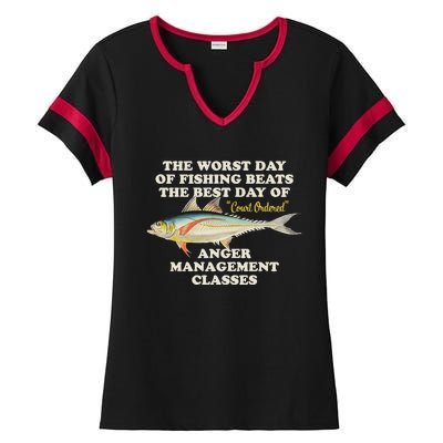 Worst Day Of Fishing Beats The Best Day Of Court Ordered Anger Management Ladies Halftime Notch Neck Tee