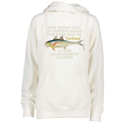 Worst Day Of Fishing Beats The Best Day Of Court Ordered Anger Management Womens Funnel Neck Pullover Hood