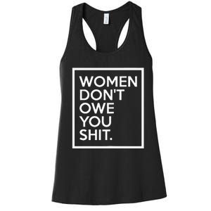 Women DonT Owe You Shit Equality Feminism Equal Rights Women's Racerback Tank