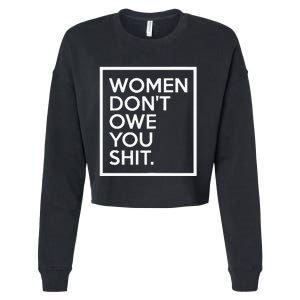 Women DonT Owe You Shit Equality Feminism Equal Rights Cropped Pullover Crew