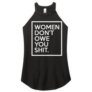 Women DonT Owe You Shit Equality Feminism Equal Rights Women's Perfect Tri Rocker Tank