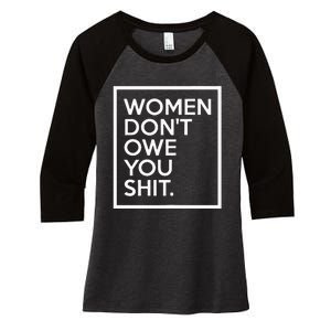 Women DonT Owe You Shit Equality Feminism Equal Rights Women's Tri-Blend 3/4-Sleeve Raglan Shirt