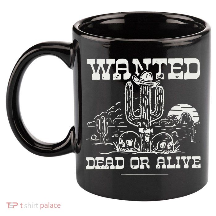 Wanted Dead Or Alive 11oz C Handle Ceramic Mug