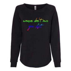 Women Don't Owe You Shit Feminist Womens History Month Great Gift Womens California Wash Sweatshirt