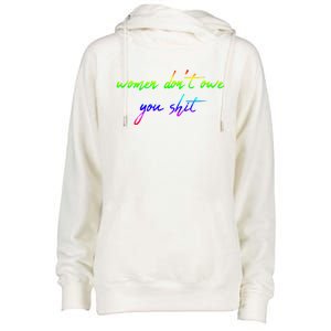 Women Don't Owe You Shit Feminist Womens History Month Great Gift Womens Funnel Neck Pullover Hood