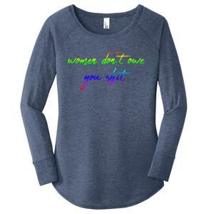 Women Don't Owe You Shit Feminist Womens History Month Great Gift Women's Perfect Tri Tunic Long Sleeve Shirt