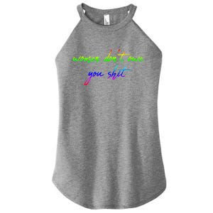 Women Don't Owe You Shit Feminist Womens History Month Great Gift Women's Perfect Tri Rocker Tank